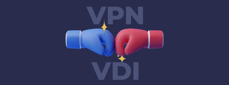 VDI vs. VPN: which is best for remote users?